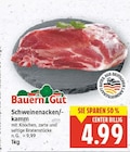 Schweinenacken/-kamm von Bauern Gut für 4,99 € bei E center im Angebot Schweinenacken/-kamm von Bauern Gut im aktuellen E center Prospekt