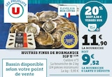 Huitres fines de Normandie IGP - U - U Express à Boulogne-Billancourt Huitres fines de Normandie IGP - U en promo chez U Express Boulogne-Billancourt à 9,52 €