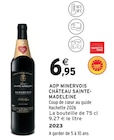 AOP Minervois - Château Sainte-Madeleine en promo à 6,95 € chez Intermarché Super AOP Minervois - Château Sainte-Madeleine dans le catalogue Intermarché Super