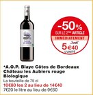 A.O.P. Blaye Côtes de Bordeaux  rouge Biologique - Château les Aubiers en promo chez Monoprix Troyes à 5,40 €