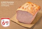 Fleischkäse bei GLOBUS im St. Wendel Prospekt für 6,40 €