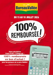 Catalogue Bureau Vallée de la semaine 29, "100% REMBOURSÉE !", page 1, 15/07/2026 - 18/07/2026 Prospectus Bureau Vallée en cours, "100% REMBOURSÉE !", page 1 sur 1