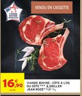 Viande bovine : côte à l'os ou côte à griller - JEAN ROZÉ en promo chez Intermarché Super Grenoble à 16,90 €