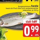 Aktuelle Forelle Angebote bei EDEKA in Mönchengladbach Aktuelles Forelle Angebot bei EDEKA in Mönchengladbach ab 0,99 €