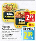 Pflanzliche Fleischalternativen von Like für 2,09 € bei E center im Angebot Pflanzliche Fleischalternativen von Like im aktuellen E center Prospekt