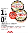 Promo Camembert 21% Mat.Gr. à 0,72 € dans le catalogue E.Leclerc à Saint-Jean-Trolimon