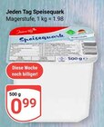 Speisequark im Angebot bei GLOBUS in Ludwigshafen Speisequark Angebote von Jeden Tag bei GLOBUS Ludwigshafen für 0,99 €