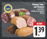 Thüringer Leber- oder Rotwurst bei EDEKA im Großenhain Prospekt für 1,39 €