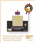 Foie gras de canard entier du Sud-Ouest - Monoprix Gourmet en promo chez Monoprix Rueil-Malmaison à 11,99 €