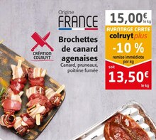 Brochettes de canard agenaises - Colruyt à Dijon Brochettes de canard agenaises en promo chez Colruyt Dijon à 13,50 €