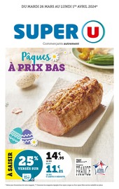Prospectus Super U à Bourg-en-Bresse, "Pâques à prix bas", 20 pages de promos valables du 26/03/2024 au 01/04/2024