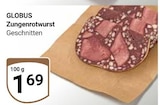 Zungenrotwurst Angebote von Globus bei GLOBUS Koblenz für 1,69 €