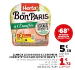 Jambon Le Bon Paris à l'Etouffee Conservation Sans Nitrite - Herta à 1,72 € dans le catalogue U Express