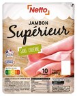 JAMBON SUPÉRIEUR SANS COUENNE - NETTO à 4,22 € dans le catalogue Netto