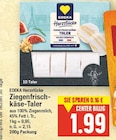 Ziegenfrischkäse-Taler von EDEKA Herzstücke im aktuellen E center Prospekt