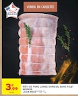 Intermarché Contact Segonzac - Promo Rôti de porc longe sans os, sans filet mignon Promo Rôti de porc longe sans os, sans filet mignon à 3,99 € dans le catalogue Intermarché Contact à Segonzac