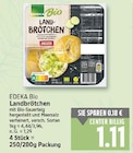 Landbrötchen im E center Prospekt Landbrötchen von EDEKA Bio im aktuellen E center Prospekt für 1,11 €
