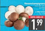 Riesenchampignons braun oder weiß  im aktuellen EDEKA Prospekt für 1,99 €