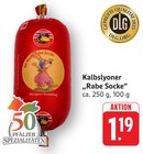 Kalbslyoner Rabe Socke im Angebot bei E center in Neustadt Kalbslyoner Rabe Socke Angebote bei E center Neustadt für 1,19 €