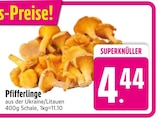 Pfifferlinge bei EDEKA im Schierling Prospekt für 4,44 €