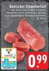 Aktuelle Schweinefilet Angebote bei EDEKA in Mönchengladbach Aktuelles Deutsches Schweinefilet Angebot bei EDEKA in Mönchengladbach ab 0,99 €