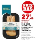 Foie gras de canard cru surgelé - Secrets d'Éleveurs en promo chez Super U Joué-lès-Tours à 27,49 €