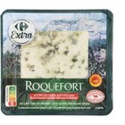 Roquefort A.O.P. - CARREFOUR EXTRA en promo chez Carrefour Roquefort A.O.P. - CARREFOUR EXTRA dans le catalogue Carrefour