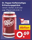 Koffeinhaltiges Erfrischungsgetränk Angebote von Dr. Pepper bei Netto Marken-Discount Erfurt für 0,69 €