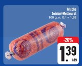 Frische Zwiebel-Mettwurst von  im aktuellen E center Prospekt für 1,39 €