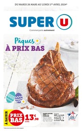 Prospectus Super U à Carcassonne, "Pâques à prix bas", 28 pages de promos valables du 26/03/2024 au 01/04/2024