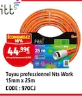 Promo Tuyau professionnel Nts Work 15mm x 25m à 44,99 € dans le catalogue Screwfix à Wasquehal