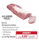 Duroc Schweinerücken von ALEJANDRO MIGUEL für 10,69 € bei METRO im Angebot Duroc Schweinerücken von ALEJANDRO MIGUEL im aktuellen METRO Prospekt