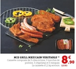 Promo MIX GRILL MEXICAIN VERITABLE à 8,90 € dans le catalogue Super U à La Châtre