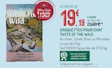Croquettes pour chat - TASTE OF THE WILD à 19,19 € dans le catalogue Botanic