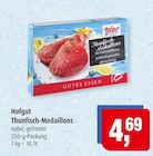 Aktuelles Thunfisch-Medaillons Angebot bei Markant in Lübeck ab 4,69 €