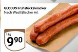 Aktuelle Mettwurst Angebote bei GLOBUS in Erfurt Aktuelles Frühstücksknacker Angebot bei GLOBUS in Erfurt ab 9,90 €