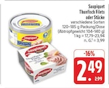 Aktuelle Thunfisch Angebote bei E center in Dresden Aktuelles Thunfisch Filets oder Stücke Angebot bei E center in Dresden ab 2,49 €