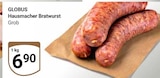 Hausmacher Bratwurst im Angebot bei GLOBUS in Koblenz Hausmacher Bratwurst Angebote von Globus bei GLOBUS Koblenz für 6,90 €