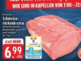 Schweinerückenbraten im Angebot bei EDEKA in Kempen Schweinerückenbraten Angebote bei EDEKA Kempen für 6,99 €