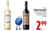 Riesling oder Dornfelder im EDEKA Prospekt Riesling oder Dornfelder von Michel Schneider im aktuellen EDEKA Prospekt für 2,99 €