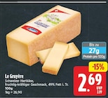 Le Gruyère für 2,69 € bei E center im Angebot Le Gruyère im aktuellen E center Prospekt