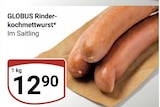 GLOBUS - Rinderkochmettwurst Angebot im Prospekt Rinderkochmettwurst bei GLOBUS im Prospekt "" für 12,90 €