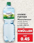 Aktuelle Wasser Angebote bei Kaufland in Halle (Saale) Aktuelles GAENSE-FURTHER Angebot bei Kaufland in Halle (Saale) ab 0,45 €
