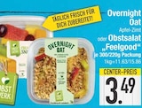 Overnight Oat oder Obstsalat „Feelgood“ im aktuellen EDEKA Prospekt für 3,49 €