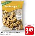 Walnusskerne im Angebot bei EDEKA in Karlsruhe Walnusskerne Angebote von Seeberger bei EDEKA Karlsruhe für 3,49 €