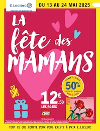 Catalogue Supermarchés de E.Leclerc à Les Herbiers Prospectus E.Leclerc à Les Herbiers, "LA fête des MAMANS", 56 pages, 13/05/2025 - 24/05/2025