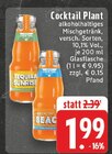 Tequila Sunrise im Angebot bei EDEKA in Neuss Tequila Sunrise Angebote von Cocktail Plant bei EDEKA Neuss für 1,99 €