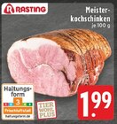 Meisterkochschinken im Angebot bei EDEKA in Erftstadt Meisterkochschinken Angebote von Rasting bei EDEKA Erftstadt für 1,99 €
