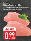 EDEKA Meckenheim - Hähnchenbrustfilet Angebot im Prospekt Hähnchenbrustfilet bei EDEKA im Meckenheim Prospekt für 0,99 €