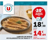 Langue de boeuf ou Blanquette de veau - U dans le catalogue Super U